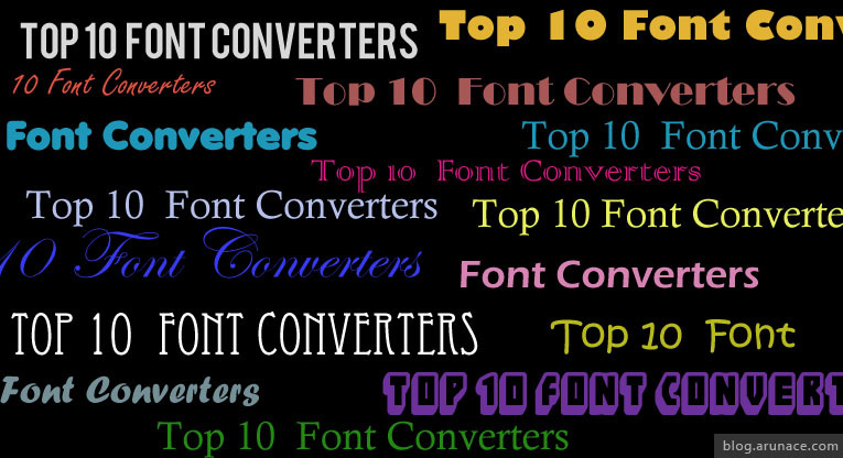 Top 10 online font conveters - arunace