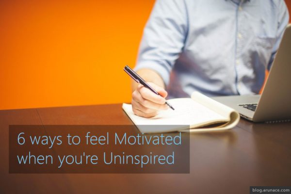 ways-to-feel-motivated-when-uninspired-arunace